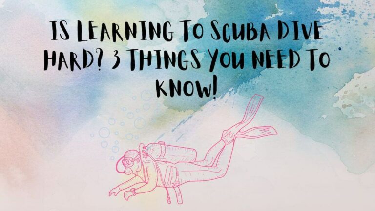 is learning to scuba dive hard